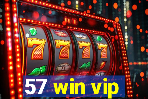 57 win vip